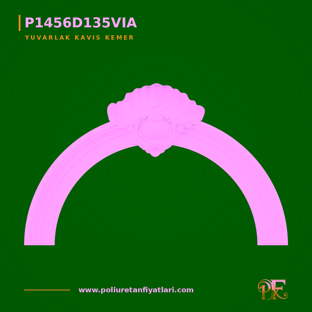 Poliüretan Motifli Yuvarlak Kavis Kemer 267x1750x1082 mm