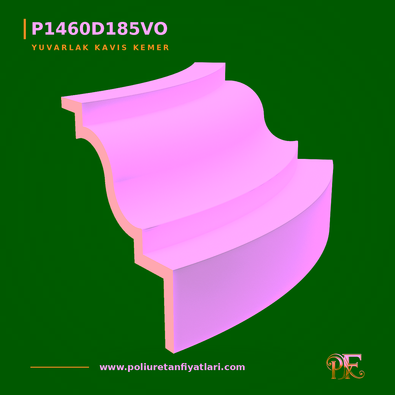 Poliüretan Yuvarlak Kavis Kemer 54x108 cm Söve Modeli
