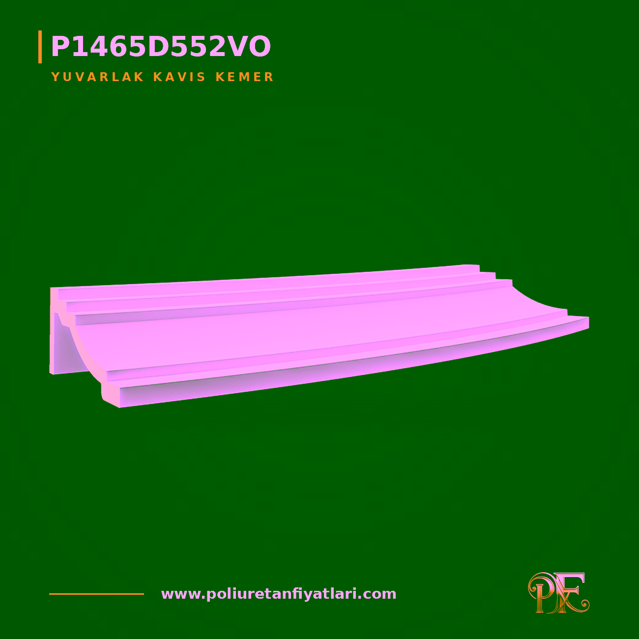 Poliüretan Yuvarlak Kavis Kemer Modeli 133x1194 mm
