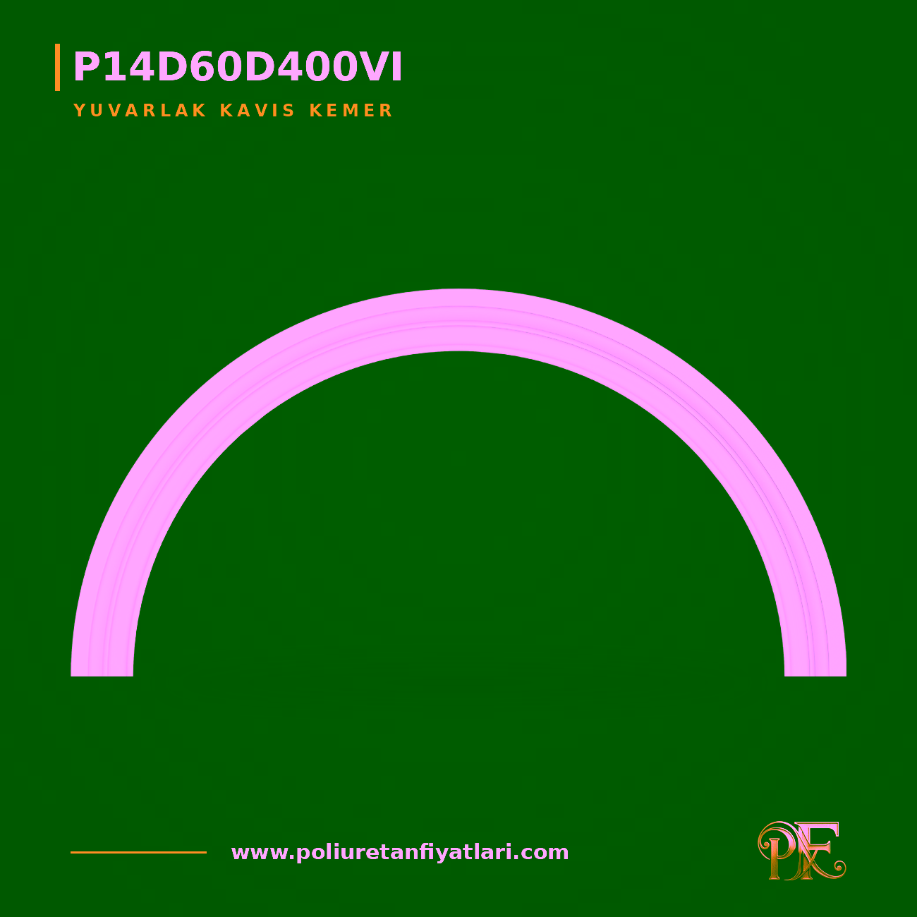 Poliüretan Yuvarlak Kavis Kemer 140x4770x2385 mm Model