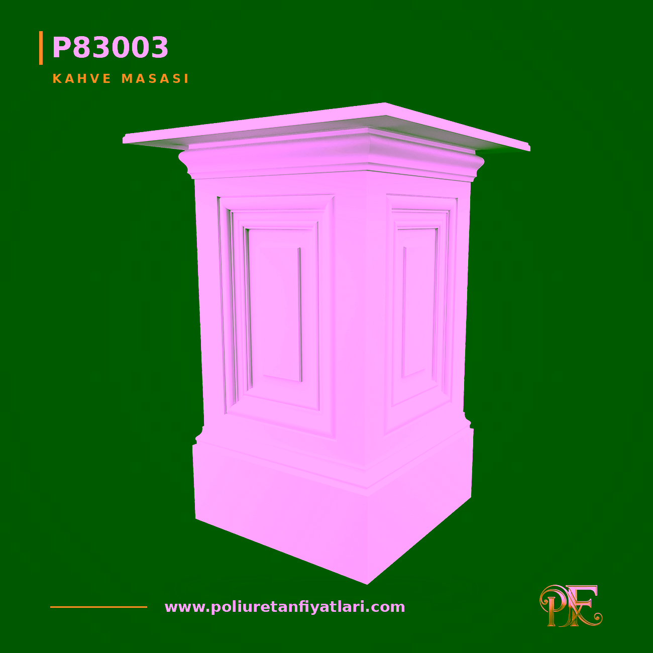 Poliüretan 595x595x765 mm Klasik Sehpa ve Masa Ayağı Modeli