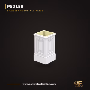 Pilaster Sütun Alt Kaidesi 17x17x30 Poliüretan dekorasyon ürünü